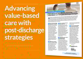 Advancing  value-based care with  post-discharge strategies