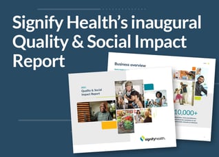 Signify Health’s inaugural  Quality & Social Impact Report